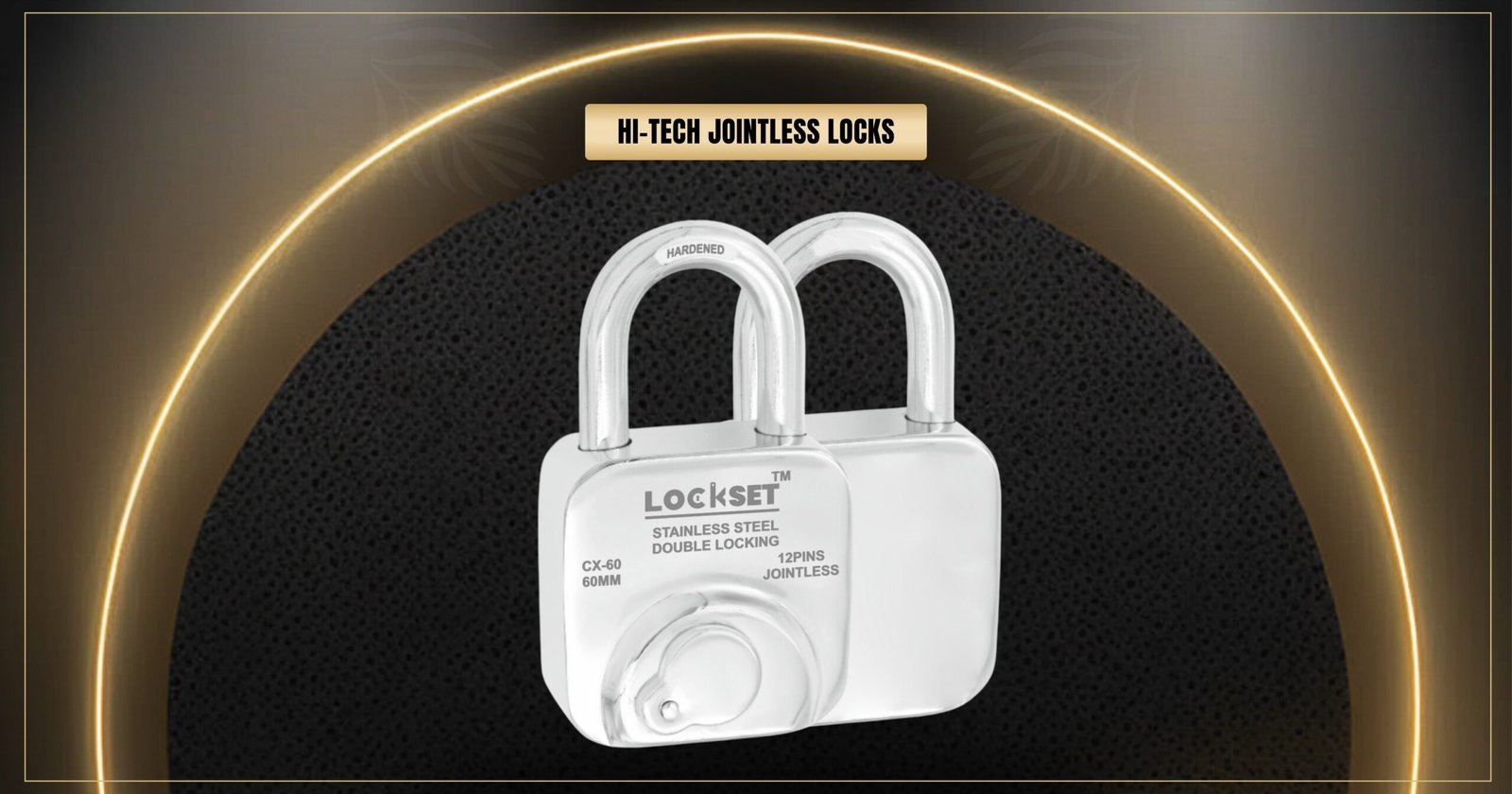 Lockset - Trust the Hi-Tech Jointless Locks for Unbeatable Protection