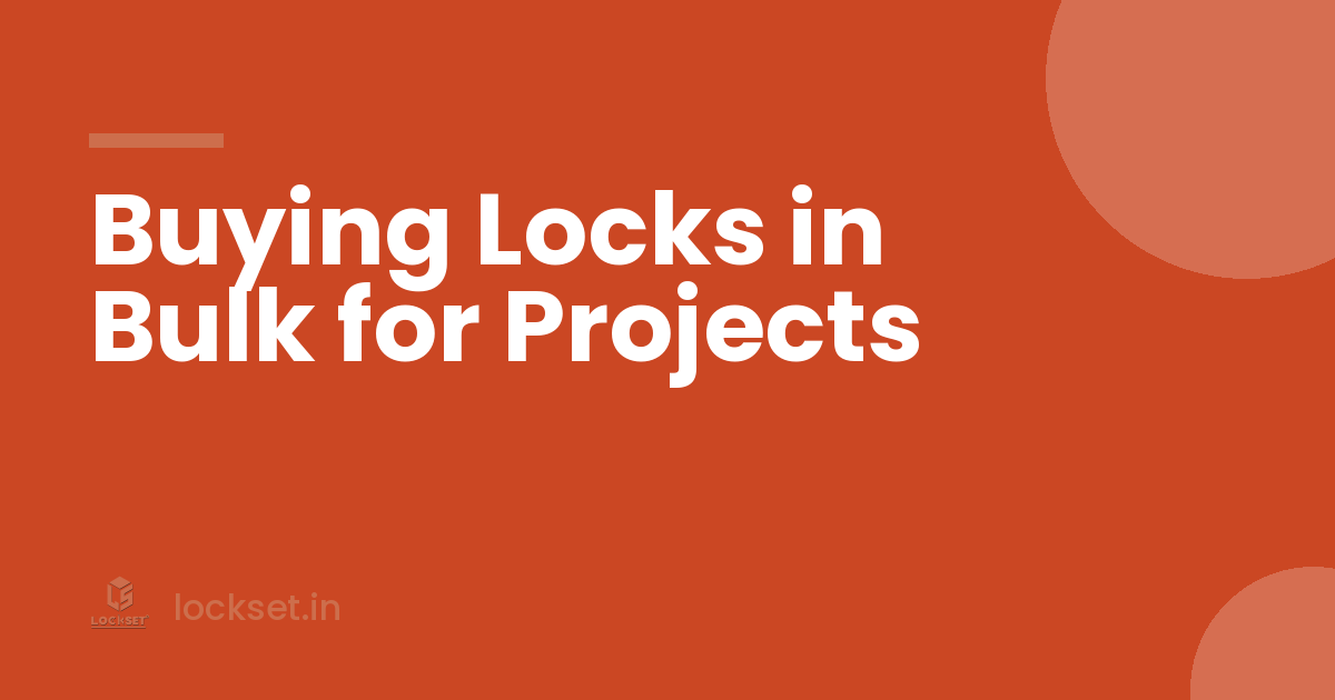 Buying Locks in Bulk for a Project Without Ending Up With a Mixed Bag - Lockset