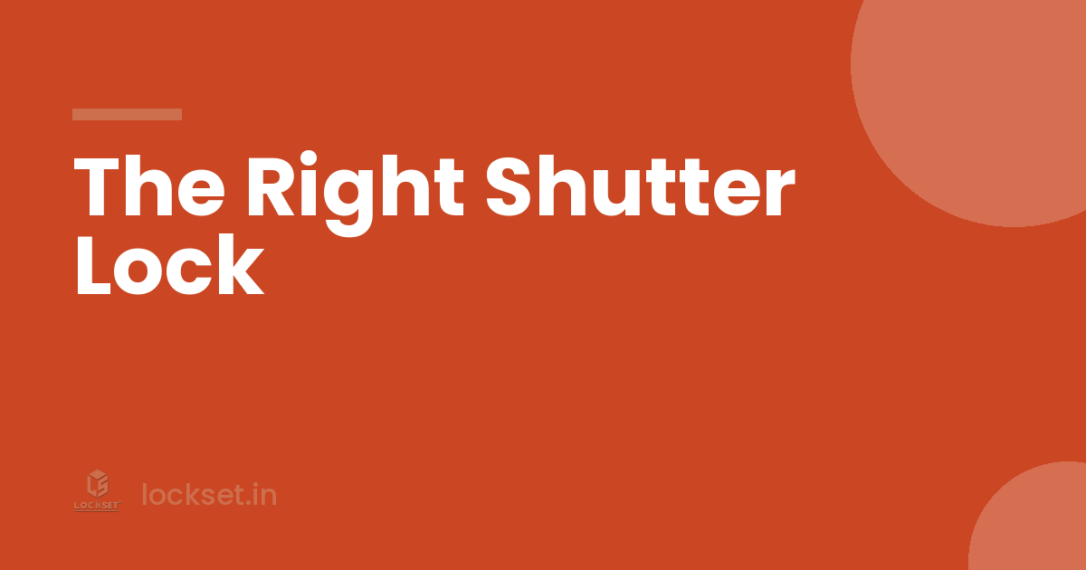 rolling shutter lock by Lockset