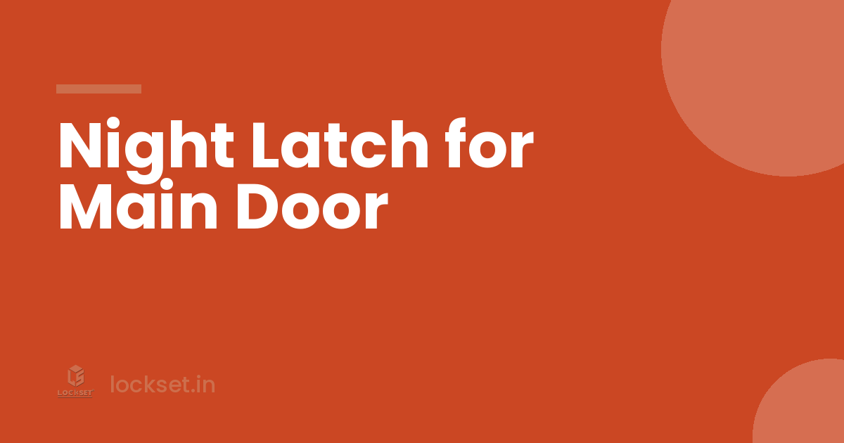 night latch for main door by Lockset